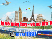 Đại lý vé máy bay - vé xe lửa 1080 uy tín