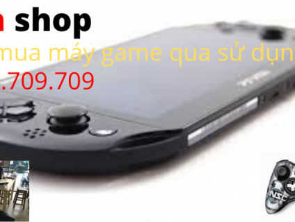 thu mua nintendo switch, thu mua ps3 , thu mua psp , thu mua ps4