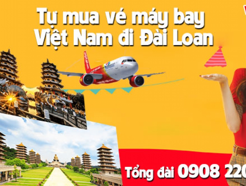 Tự mua vé máy bay Việt Nam đi Đài Loan qua tổng đài 0908220888
