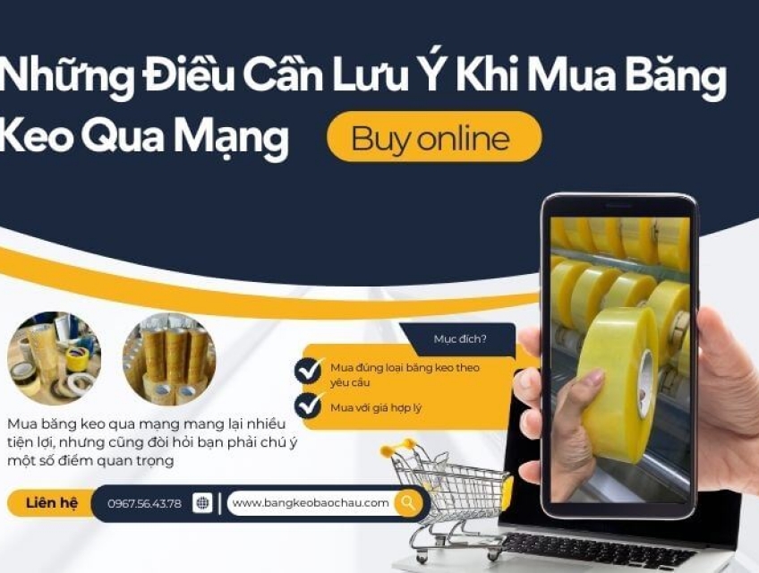 Những Điều Cần Lưu Ý Khi Mua Băng Keo Qua Mạng