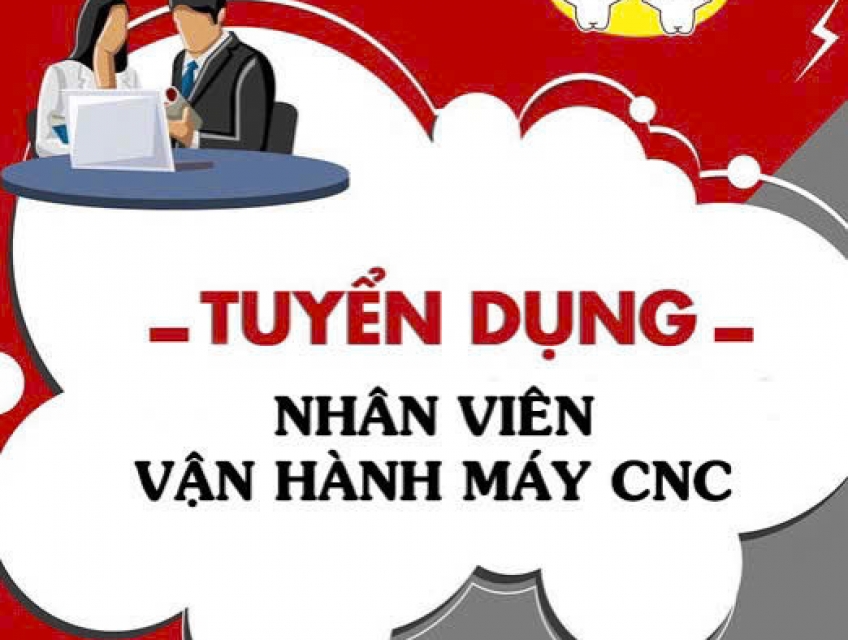 Tuyển NV Đứng Máy, lên xuống tấm cho CNC, FIBER làm ở Hóc Môn